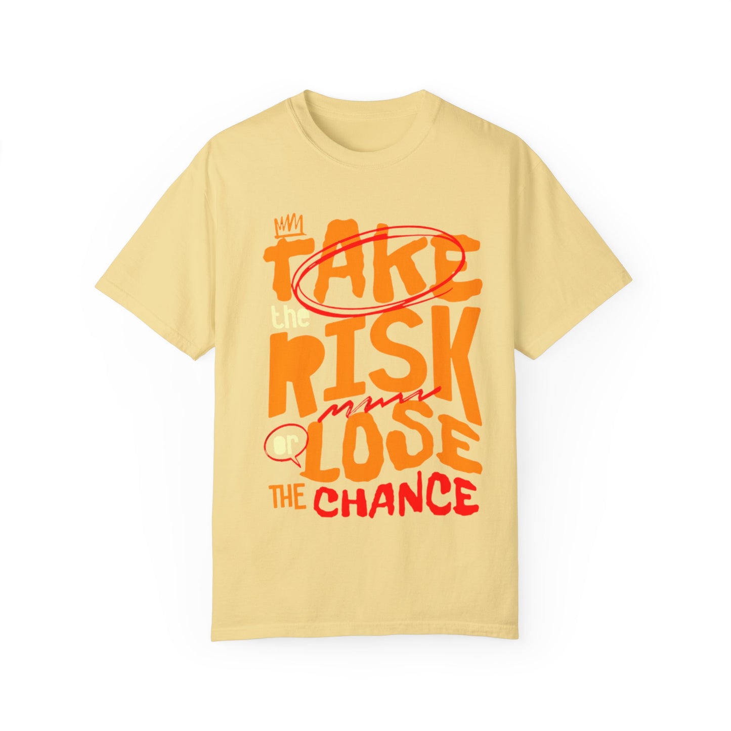 Take risk Unisex T-shirt