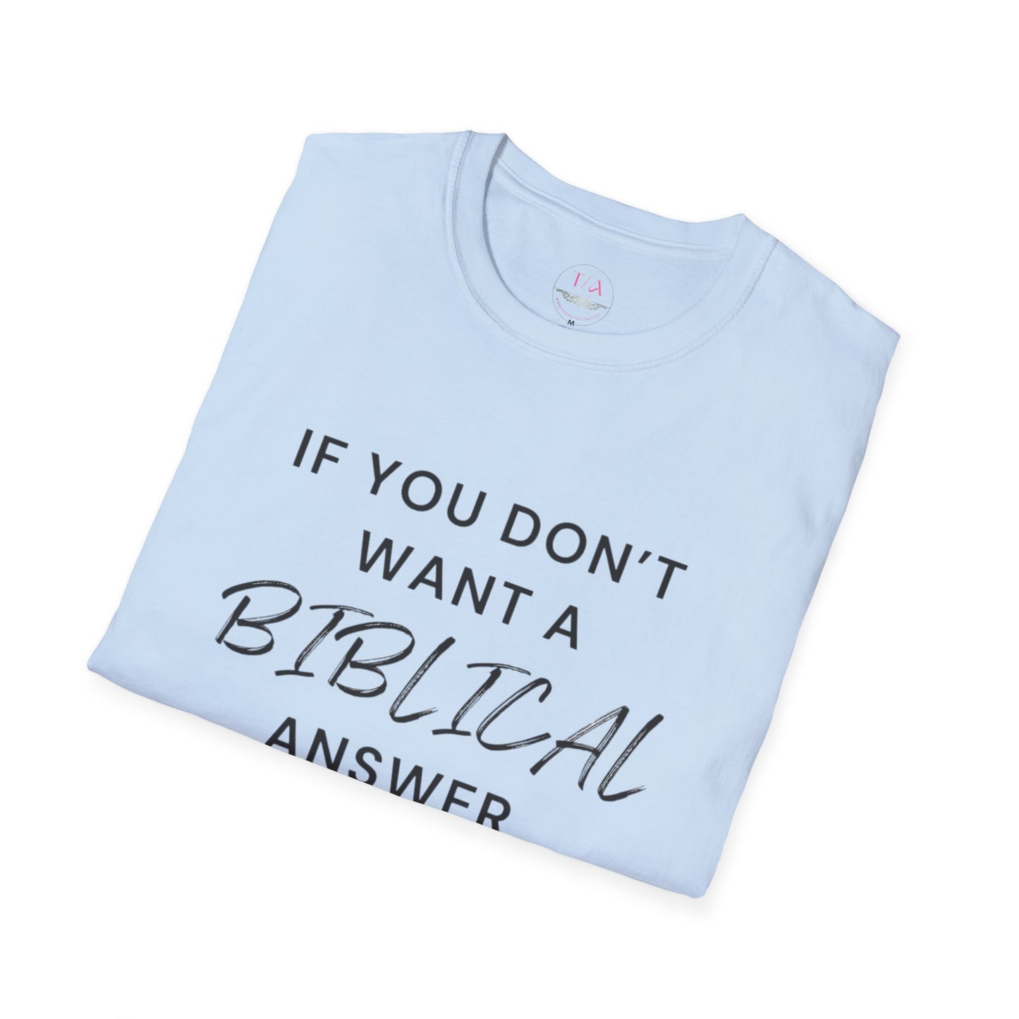 Biblical Answer Unisex Softstyle T-Shirt