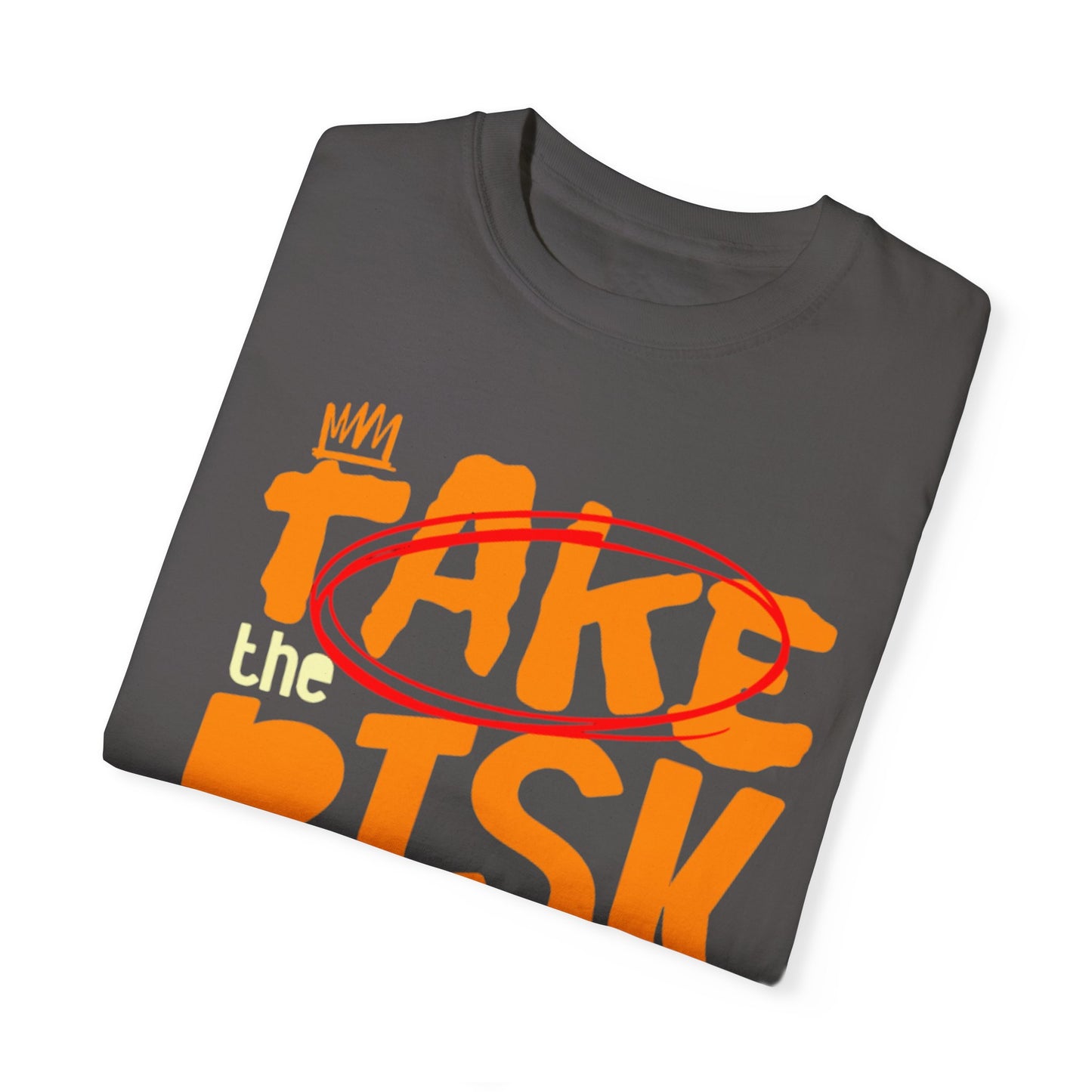 Take risk Unisex T-shirt