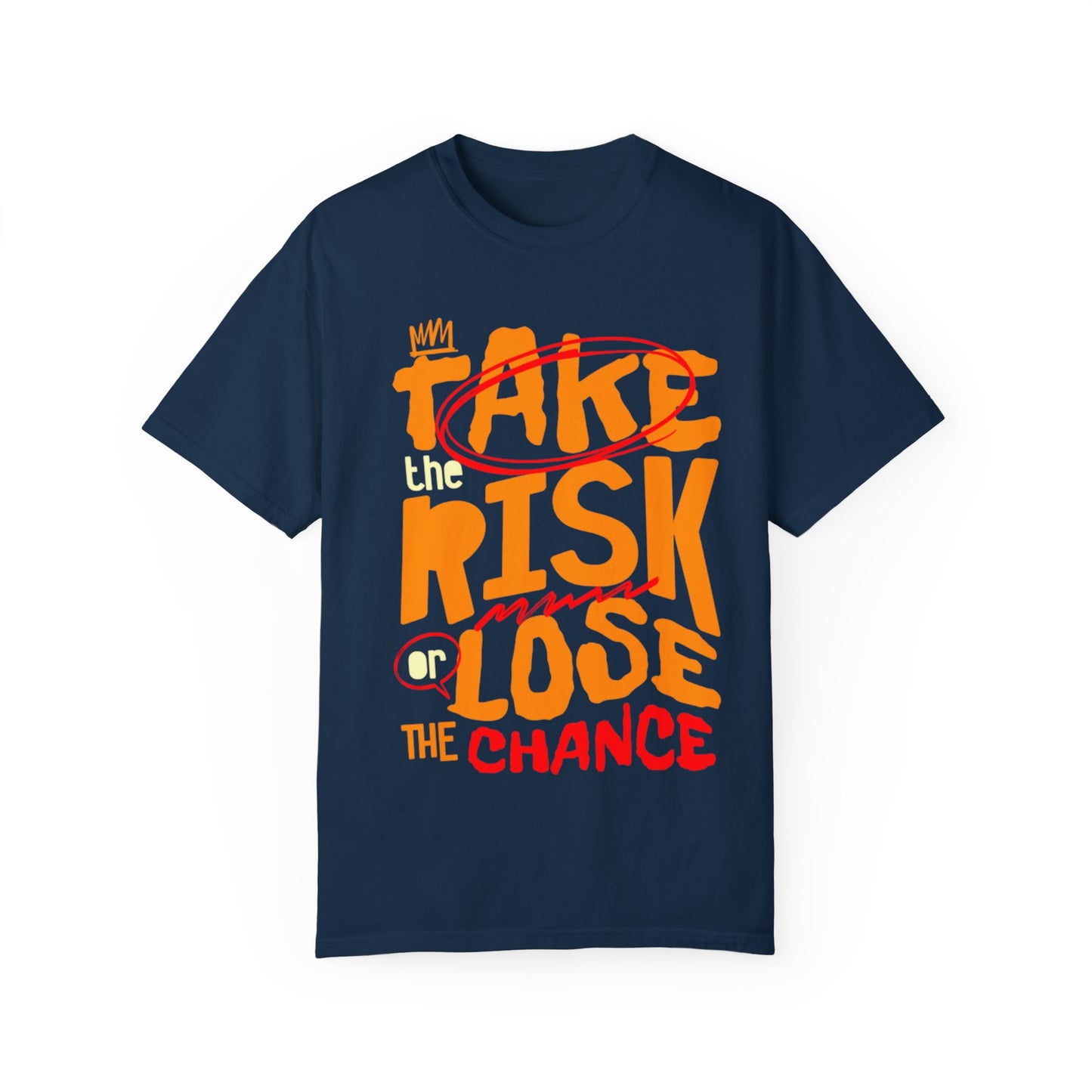 Take risk Unisex T-shirt