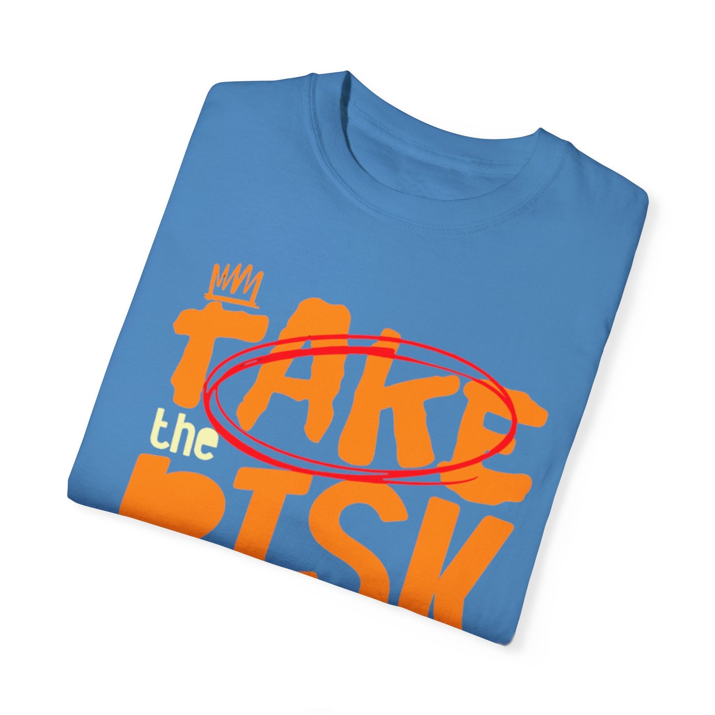 Take risk Unisex T-shirt