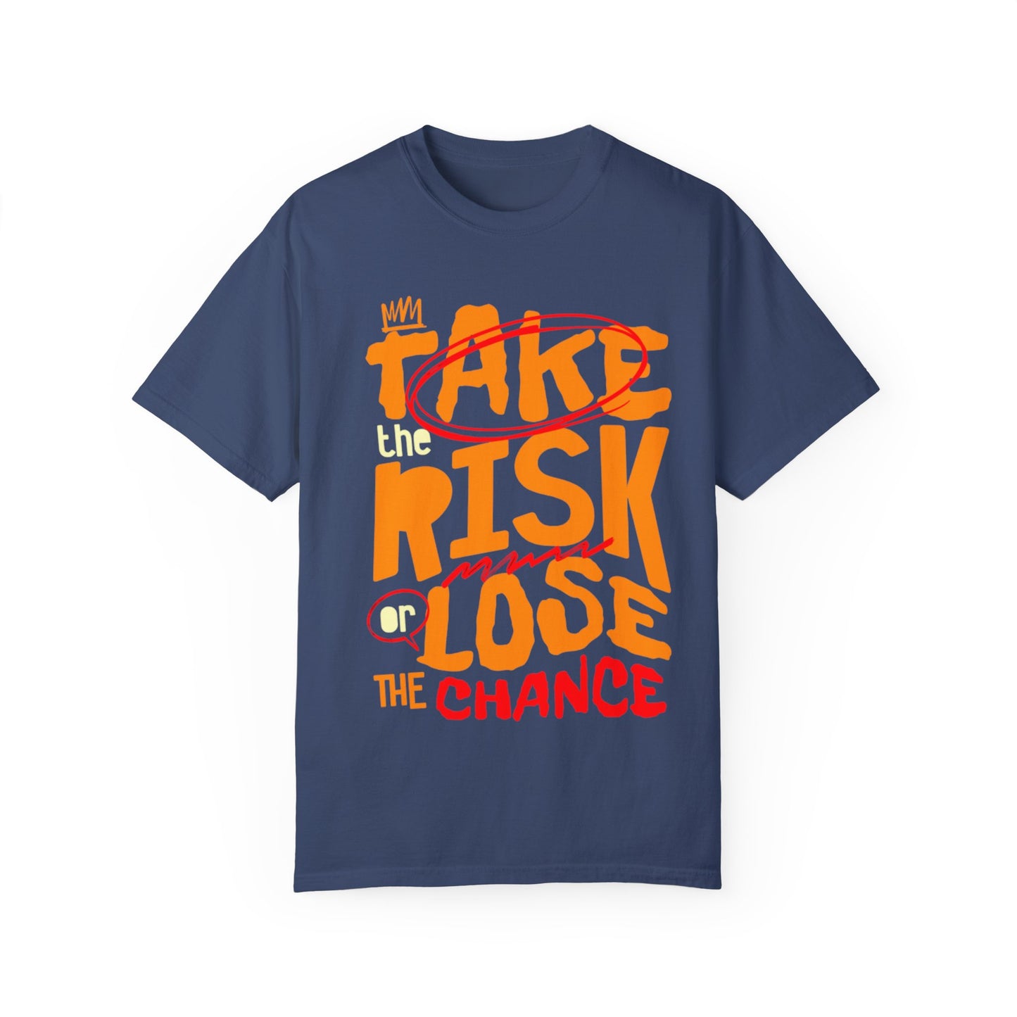 Take risk Unisex T-shirt