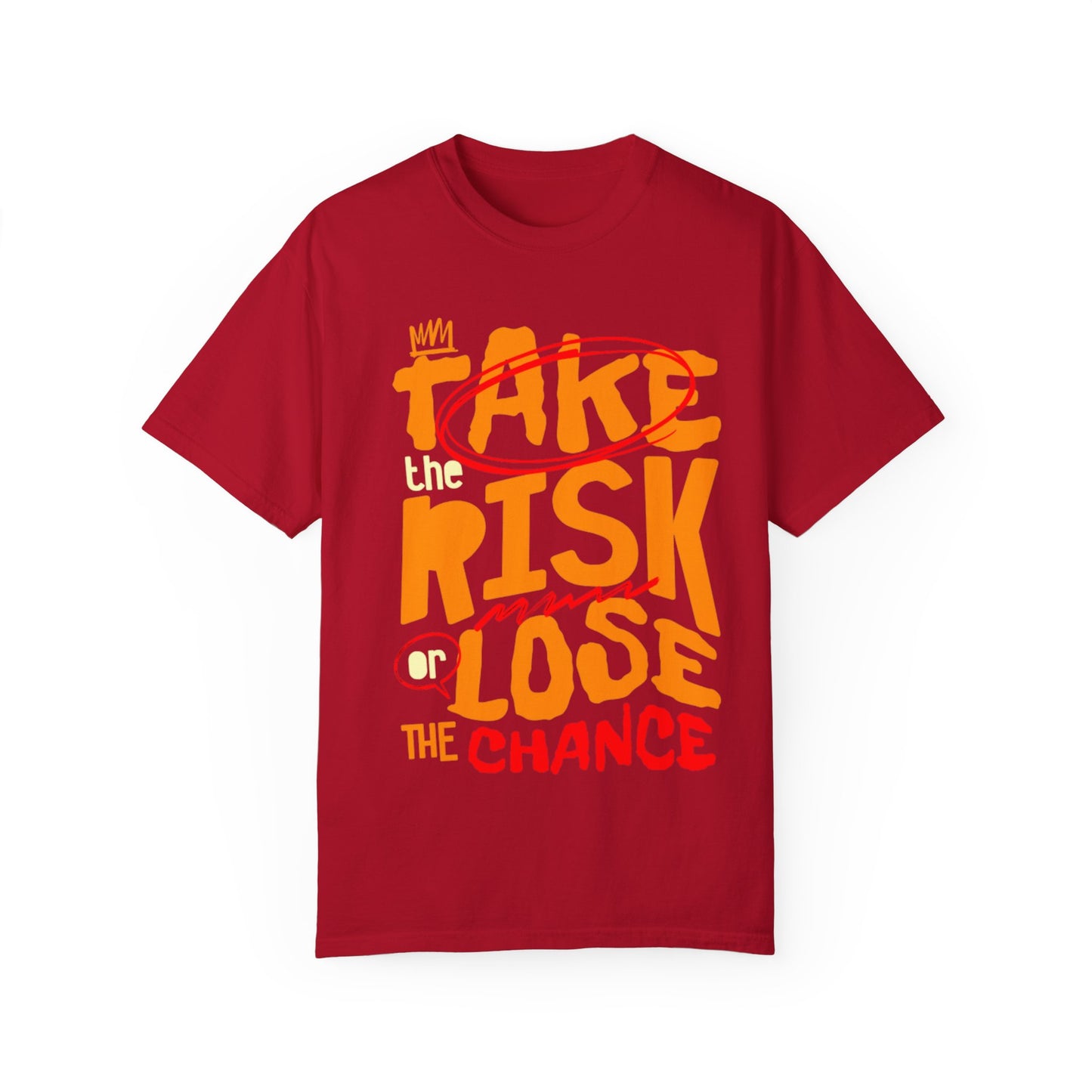 Take risk Unisex T-shirt